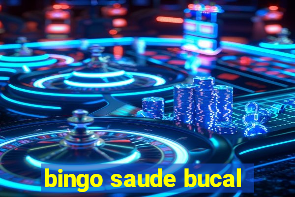 bingo saude bucal